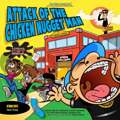 Attack of the Chicken Nugget Man: A California CST Adventure