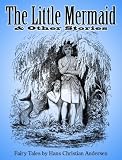 The Little Mermaid & Other Stories