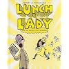 Lunch Lady and the Author Visit Vendetta