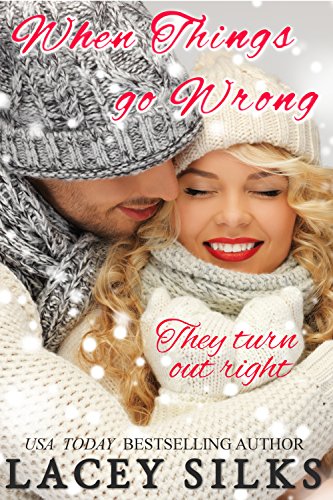 When Things Go Wrong: (prequel to Cheaters Anonymous), by Lacey Silks