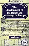 The Development of the Family and Marriage in Europe (Past and Present Publications)