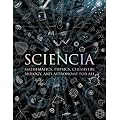 Sciencia: Mathematics, Physics, Chemistry, Biology, and Astronomy for All (Wooden Books)