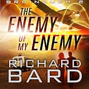 The Enemy of My Enemy: Brainrush, Book 2 | Richard Bard