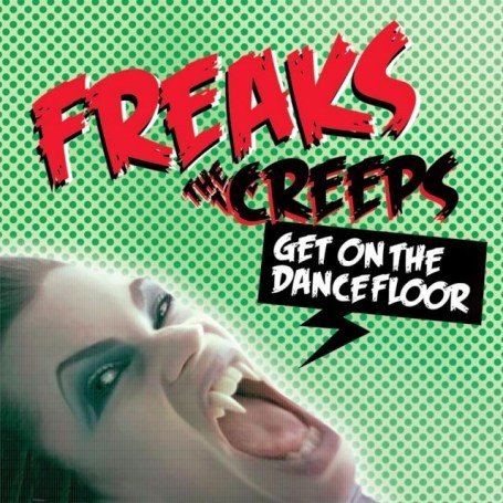 The Freaks - The Creeps (Get on the Dancefloor) [CD 1] - Zortam Music
