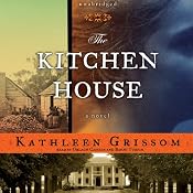 The Kitchen House: A Novel | [Kathleen Grissom]
