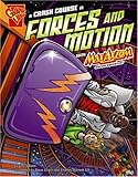 A Crash Course in Forces and Motion with Max Axiom, Super Scientist (Graphic Science)