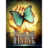 Butterfly Rising ~ Tanya Wright