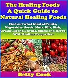 The Healing Foods & 8 Super Food - Natural Healing Foods. 