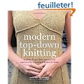 Modern Top-Down Knitting: Sweaters, Dresses, Skirts & Accessories Inspired by the Techniques of Barbara Walker