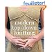 Modern Top-Down Knitting: Sweaters, Dresses, Skirts & Accessories Inspired by the Techniques of Barbara Walker