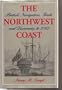 The Northwest Coast: British Navigation, Trade, and Discoveries to 1812 (Pacific maritime studies series)