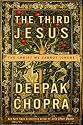 The Third Jesus: The Christ We Cannot Ignore