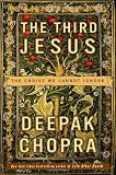 The Third Jesus: The Christ We Cannot Ignore