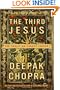 The Third Jesus: The Christ We Cannot Ignore