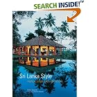 Click here to buy Sri Lanka Style: Tropical Design and Architecture by  Channa Daswatte and Dominic Sansoni.