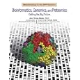 Bioinformatics, Genomics, And Proteomics: Getting the Big Picture (Biotechnology in the 21st Century) by Ann Finney Batiza Ph.D.