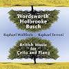 Wordsworth, Holbrooke, Busch: British Music for Cello and Piano
