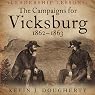 The Campaigns for Vicksburg, 1862-1863: Leadership Lessons