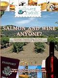 Culinary Travels Salmon and wine anyone? Sonoma County-Clos du Bois/San Francisco-Salmon Fishing/Aqua