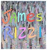 James Rizzi: Artwork 1993-2006