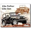 Nostalgic Jeep Tin Sign : Like Father Like Son