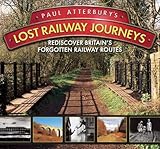 Paul Atterbury's lost railway journeys