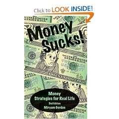 Money Sucks! Money Strategies for Real Life (9780977905829): Miryam Gordon, Kaylee McAvoy
