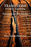 Transitions - A Guide To Transitioning for Transsexuals and Their Families