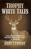Trophy White Tales