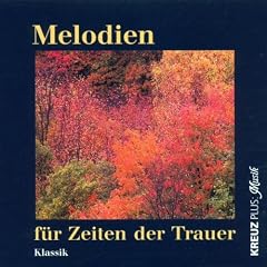Melodien f�r Zeiten der Trauer (Klassik)