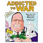 Addicted To War: Why The U.s. Can't Kick Militarism book cover