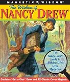 The Wisdom of Nancy Drew: The Nancy Drew Guide to Solving Life's Little Mysteries (Magnetic Wisdom)