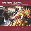 Fine Dining Solutions: Weeknight Dinners