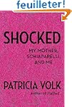 Shocked: My Mother, Schiaparelli, and Me