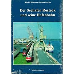 Der Seehafen Rostock und seine Hafenbahn