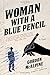 Woman with a Blue Pencil