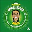 Football Heroes: The Complete Album With Over 700 Soccer Trading Cards