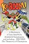 KA-BOOM! A Dictionary of Comic Book Words, Symbols & Onomatopoeia