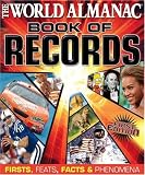 The World Almanac Book of Records: Firsts, Feats, Facts & Phenomena (World Almanac Book of Records)