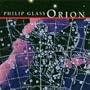 Philip Glass : Orion