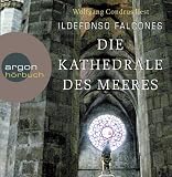 Die Kathedrale des Meeres (8 CDs) - Ildefonso Falcones, Wolfgang Condrus (Sprecher)