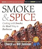 Smoke & Spice: Cooking With Smoke, the Real Way to Barbecue