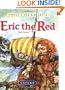 Eric The Red: The Viking Adventurer (What's Their Story?)