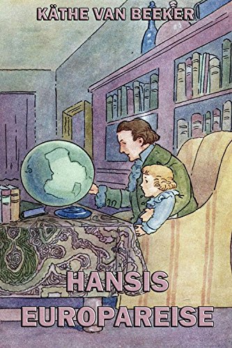 Hansis Europareise: Vollständige Ausgabe (German Edition)