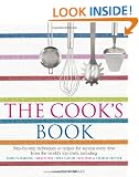 The Cook's Book: Step-by-step techniques & recipes for success every time from the world's top chefs, including Marcus Wareing, Shaun Hill, Ken Hom & ... Shaun Hill, Ken Hom and Charlie Trotter
