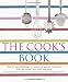The Cook's Book: Step-by-step techniques & recipes for success every time from the world's top chefs, including Marcus Wareing, Shaun Hill, Ken Hom & ... Shaun Hill, Ken Hom and Charlie Trotter