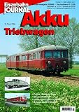 Akkutriebwagen - Eisenbahn Journal Sonder-Ausgabe 3-2006