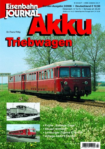 Akkutriebwagen - Eisenbahn Journal Sonder-Ausgabe 3-2006