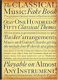 The Classical Music Fake Book (Fakebooks) by Various Authors