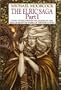 The Elric Saga: Part I (Elric of Melnibone, The Sailor on the Seas of Fate, The Weird of the White Wolf)